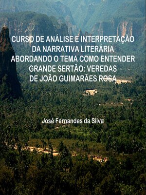cover image of Curso de Análise e Interpretação da Narrativa Literária Abordando o Tema Como Entender Grande Sertão